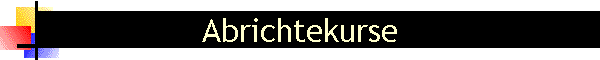 Abrichtekurse