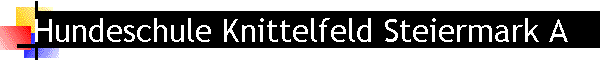 Hundeschule Knittelfeld Steiermark A